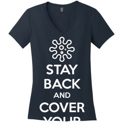 Stay Back And Cover Your Mouth Women's V-Neck T-Shirt