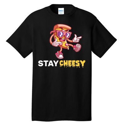 Stay Cheesy Pizza Tall T-Shirt