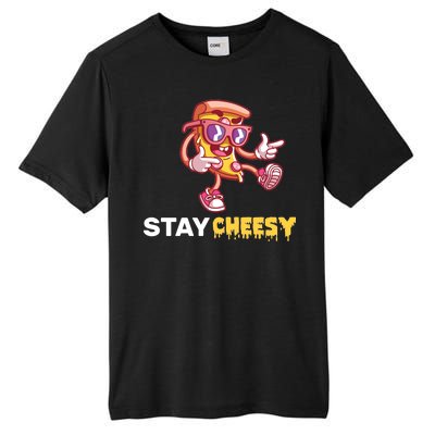 Stay Cheesy Pizza Tall Fusion ChromaSoft Performance T-Shirt