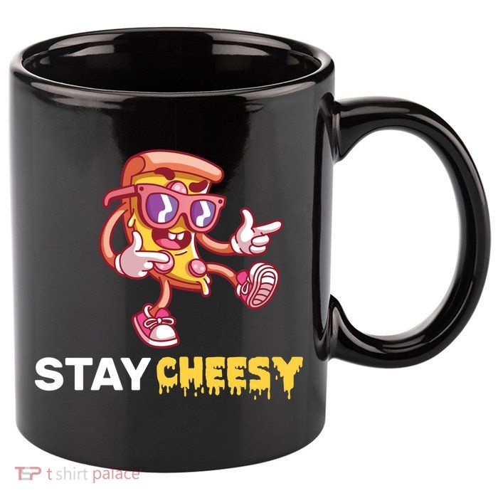 Stay Cheesy Pizza 11oz C Handle Ceramic Mug