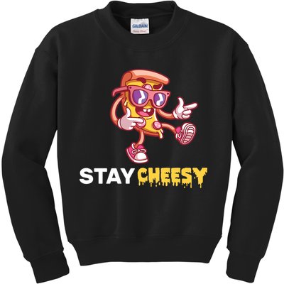 Stay Cheesy Pizza Kids Sweatshirt