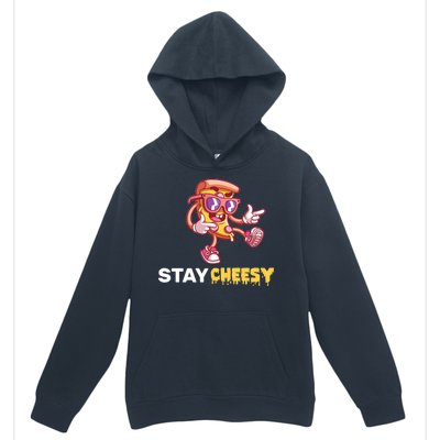 Stay Cheesy Pizza Urban Pullover Hoodie