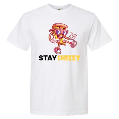 Stay Cheesy Pizza Garment-Dyed Heavyweight T-Shirt