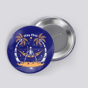 Stay Chill Skeleton Button