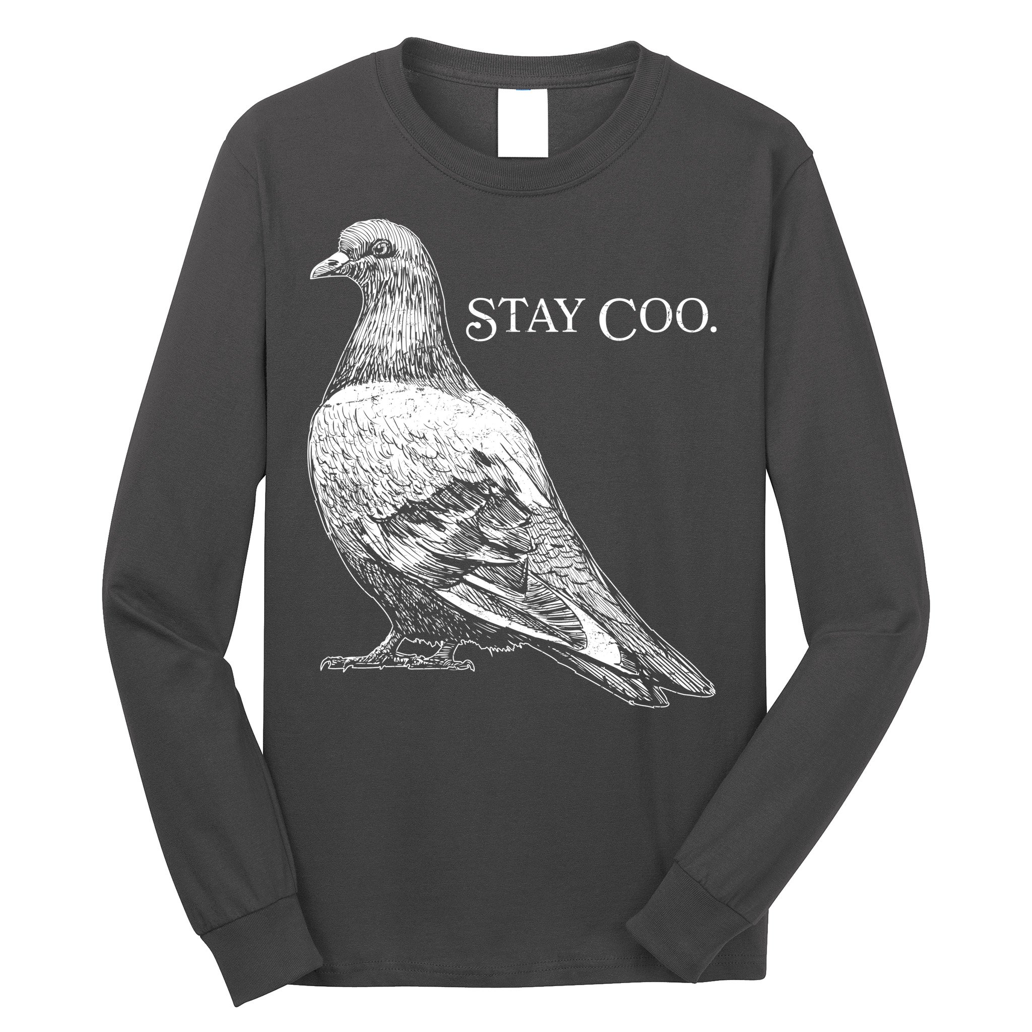 Stay Coo Pigeon Long Sleeve Shirt