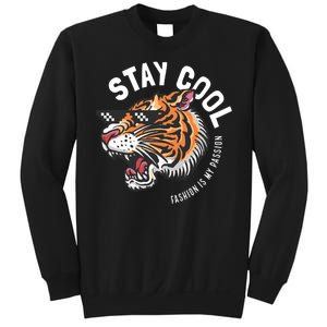 Stay Cool Fashion Is My Passion Sweatshirt