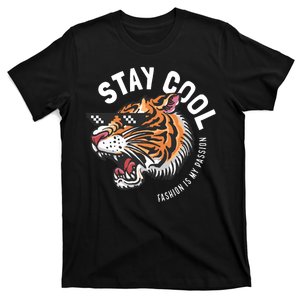 Stay Cool Fashion Is My Passion T-Shirt