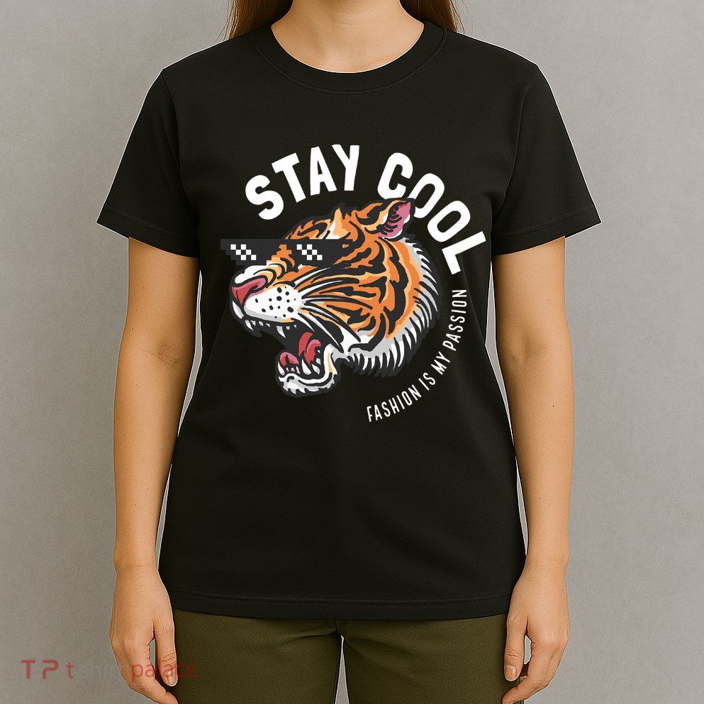Stay Cool Fashion Is My Passion T-Shirt