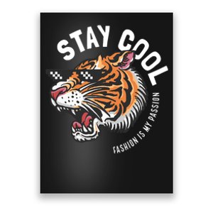 Stay Cool Fashion Is My Passion Poster