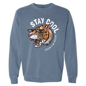 Stay Cool Fashion Is My Passion Garment-Dyed Sweatshirt