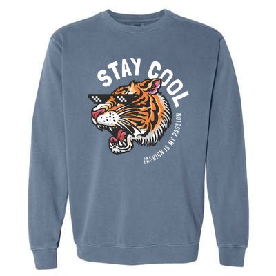 Stay Cool Fashion Is My Passion Garment-Dyed Sweatshirt