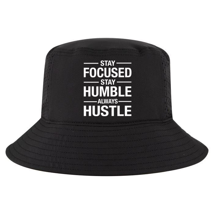 Stay Focused Humble Always Hustle Cool Comfort Performance Bucket Hat