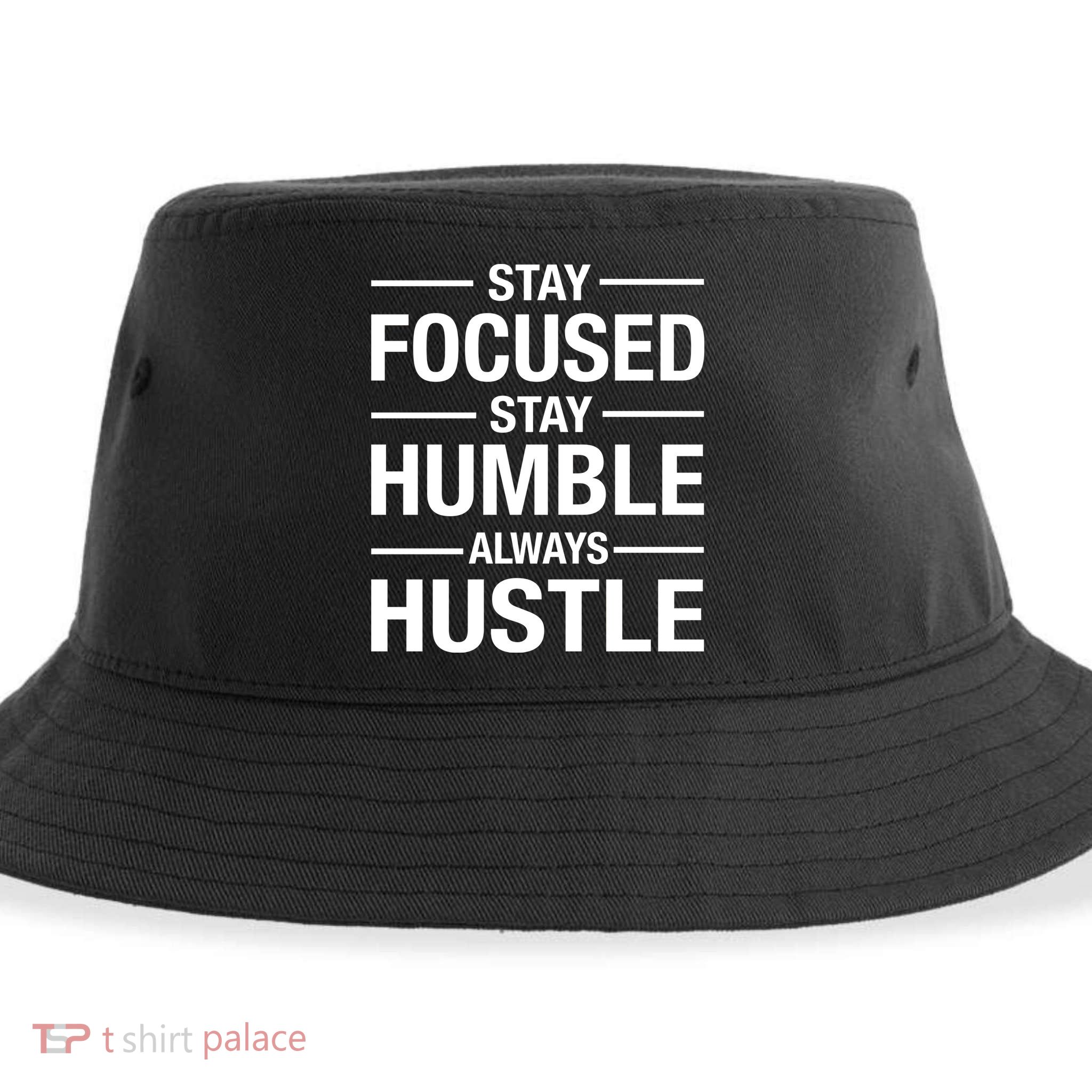 Stay Focused Humble Always Hustle Sustainable Bucket Hat