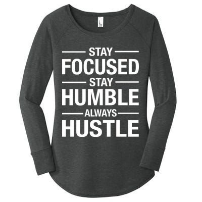 Stay Focused Humble Always Hustle Women's Perfect Tri Tunic Long Sleeve Shirt