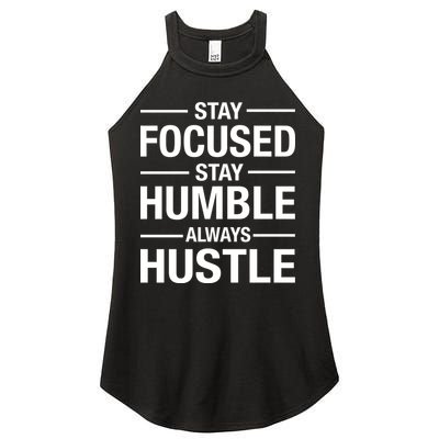 Stay Focused Humble Always Hustle Women's Perfect Tri Rocker Tank