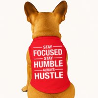 Stay Focused Humble Always Hustle Doggie Tank