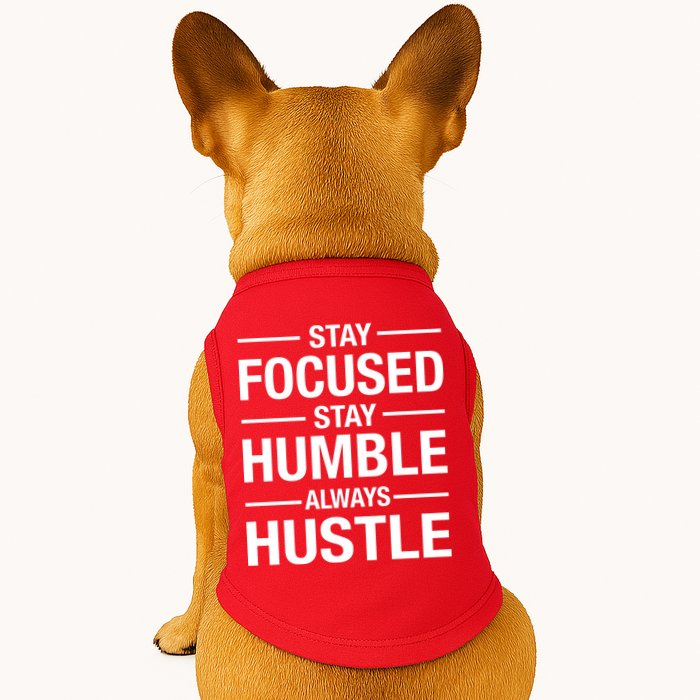 Stay Focused Humble Always Hustle Doggie Tank