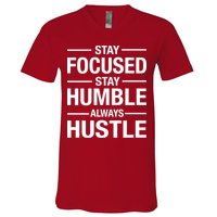 Stay Focused Humble Always Hustle V-Neck T-Shirt
