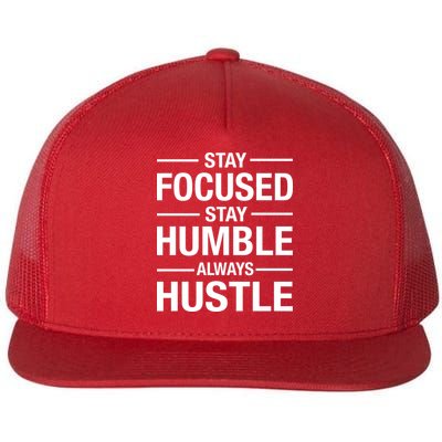 Stay Focused Humble Always Hustle Flatbill Hat