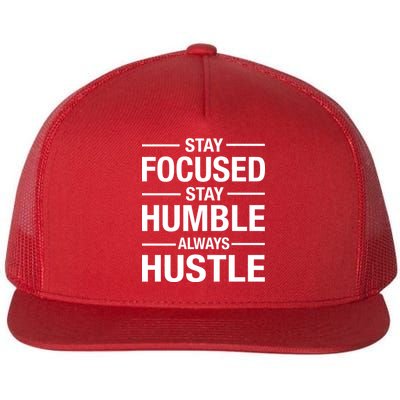 Stay Focused Humble Always Hustle Flat Bill Trucker Hat