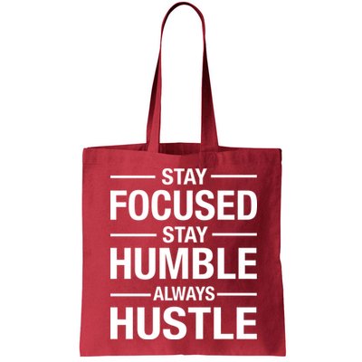 Stay Focused Humble Always Hustle Bag
