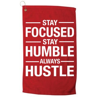 Stay Focused Humble Always Hustle Golf Towel