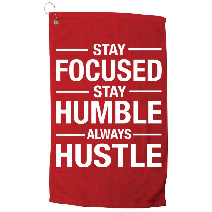 Stay Focused Humble Always Hustle Golf Towel