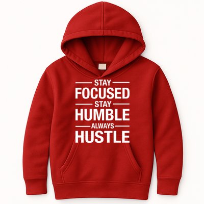 Stay Focused Humble Always Hustle Kids Hoodie