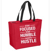 Stay Focused Humble Always Hustle Zip Tote Bag