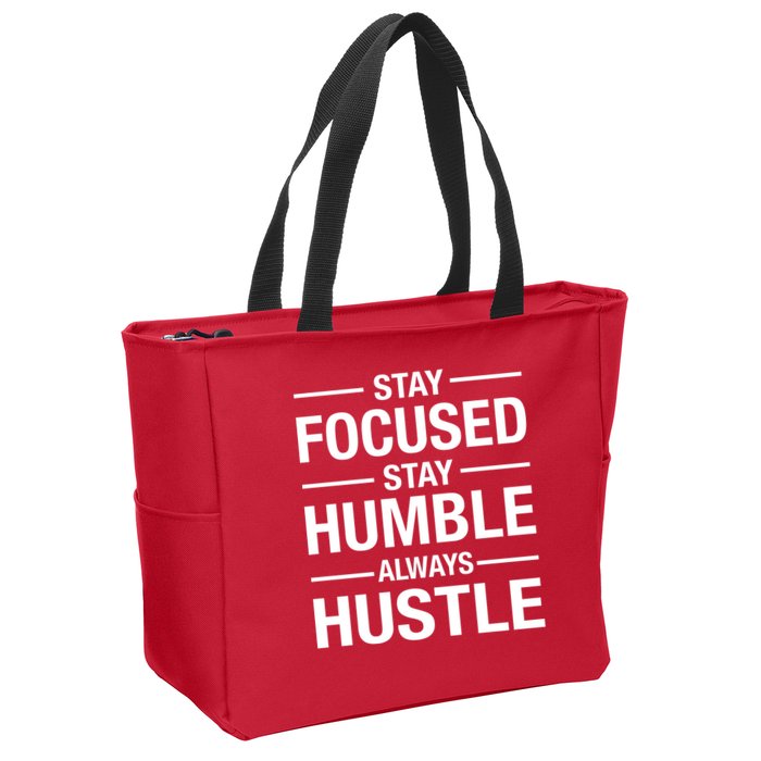 Stay Focused Humble Always Hustle Zip Tote Bag