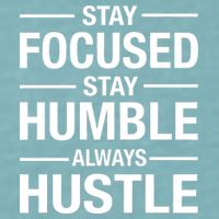 Stay Focused Humble Always Hustle Sueded Cloud Jersey T-Shirt