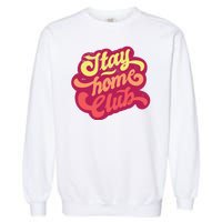 Stay Home Club Garment-Dyed Sweatshirt