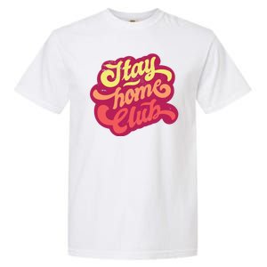 Stay Home Club Garment-Dyed Heavyweight T-Shirt