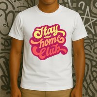 Stay Home Club T-Shirt
