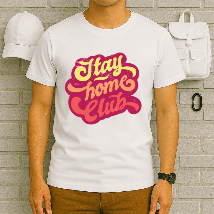 Stay Home Club T-Shirt