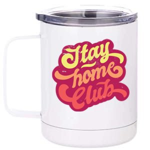 Stay Home Club 12 oz Stainless Steel Tumbler Cup