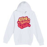 Stay Home Club Premium Pullover Hoodie