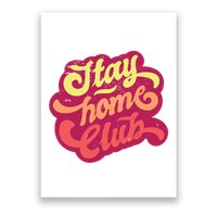 Stay Home Club Poster