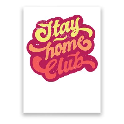 Stay Home Club Poster