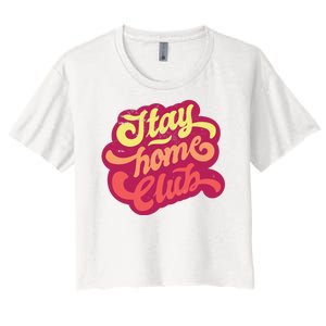 Stay Home Club Women's Crop Top Tee