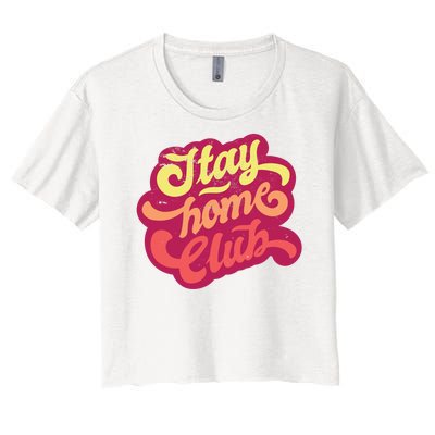 Stay Home Club Women's Crop Top Tee