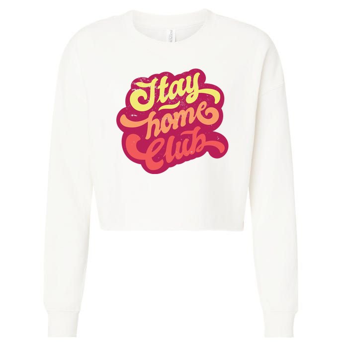 Stay Home Club Cropped Pullover Crew