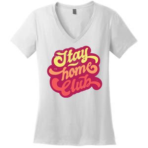 Stay Home Club Women's V-Neck T-Shirt