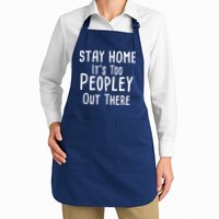 Stay Home It's Too Peopley Out There Apron