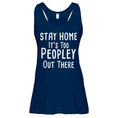Stay Home It's Too Peopley Out There Ladies Essential Flowy Tank