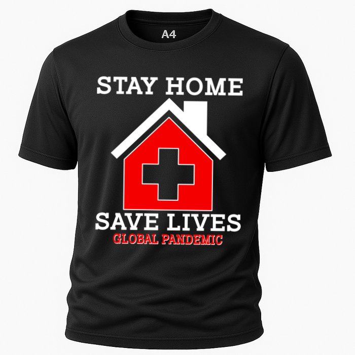 Stay Home Save Lives Global Pandemic Cooling Performance Crew T-Shirt
