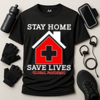 Stay Home Save Lives Global Pandemic Cooling Performance Crew T-Shirt