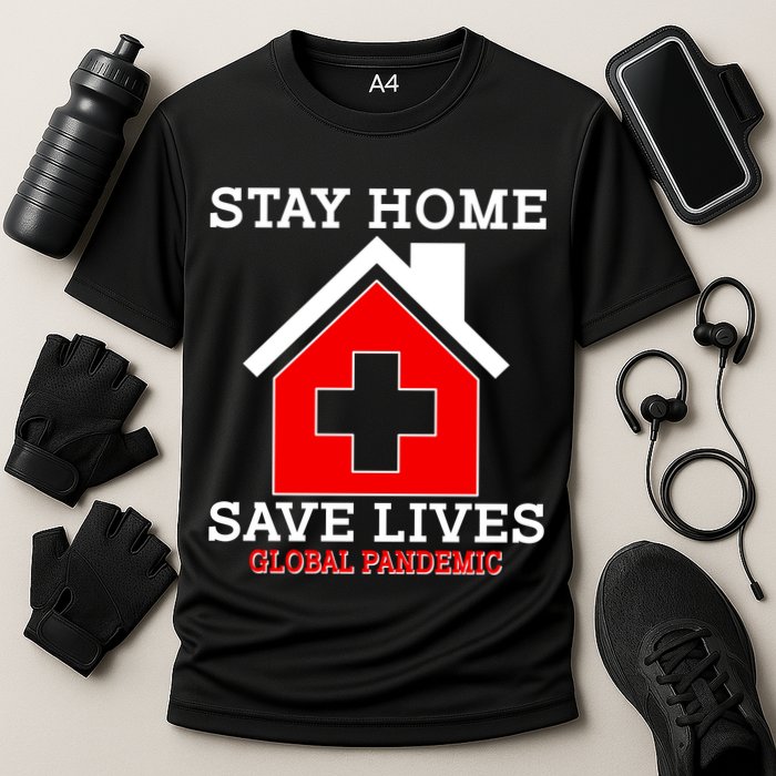Stay Home Save Lives Global Pandemic Cooling Performance Crew T-Shirt