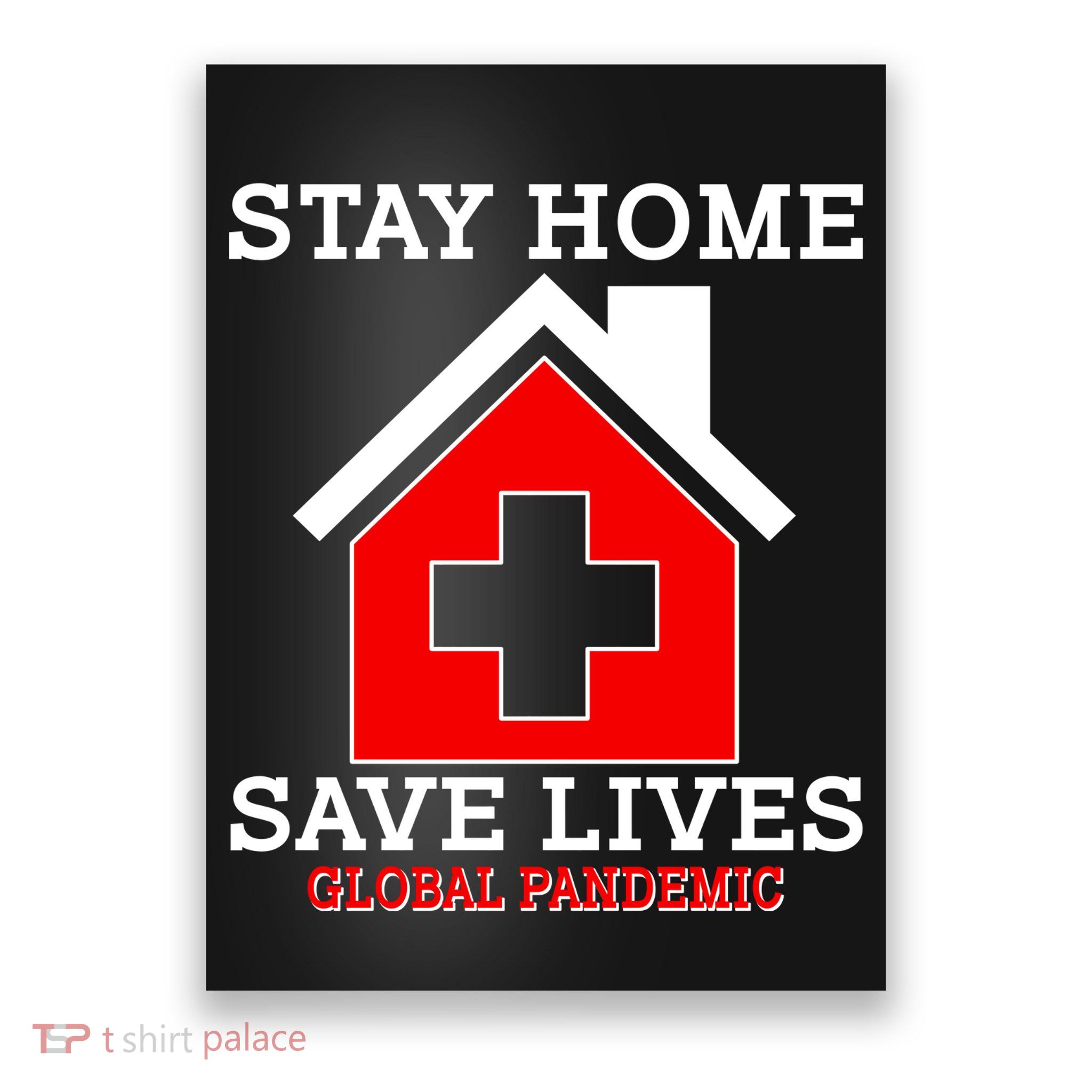 Stay Home Save Lives Global Pandemic Poster