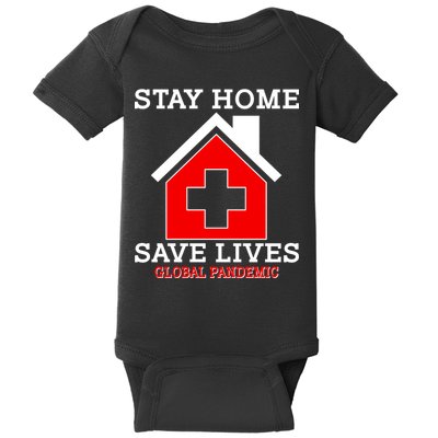 Stay Home Save Lives Global Pandemic Baby Bodysuit